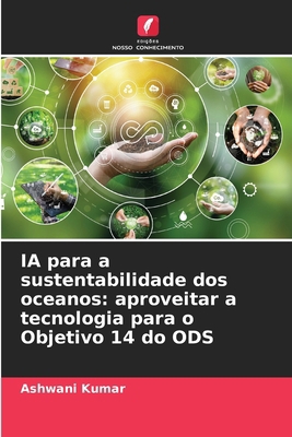 IA para a sustentabilidade dos oceanos: aprovei... [Portuguese] 6207274148 Book Cover