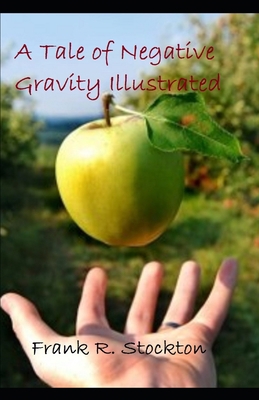 A Tale of Negative Gravity Illustrated B085RNP36K Book Cover