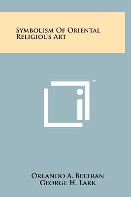 Symbolism of Oriental Religious Art 1258043769 Book Cover