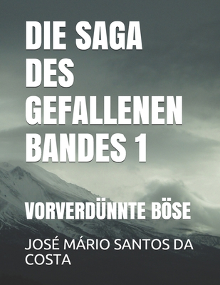 Die Saga Des Gefallenen Bandes 1: Vorverdünnte ... [German] B08GTJ2GND Book Cover