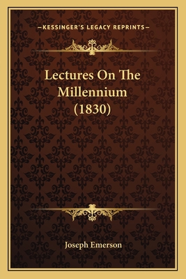 Lectures On The Millennium (1830) 1166180891 Book Cover