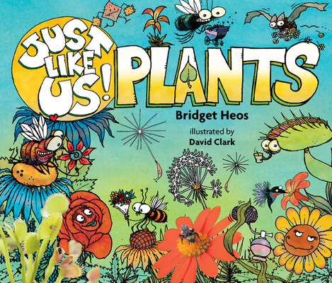 Just Like Us! Plants 0544570944 Book Cover
