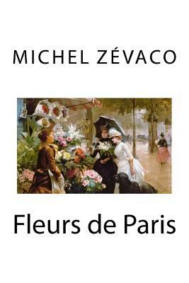 Fleurs de Paris [French] 1535052260 Book Cover