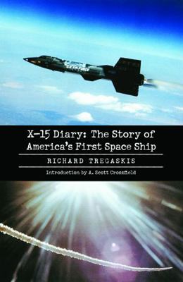 X-15 Diary: The Story of America's First Space ... 0803294565 Book Cover