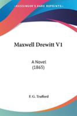 Maxwell Drewitt V1: A Novel (1865) 1437112242 Book Cover