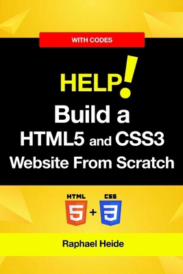 Build a HTML5 and CSS3 Website From Scratch B0F2ZBKH1Q Book Cover