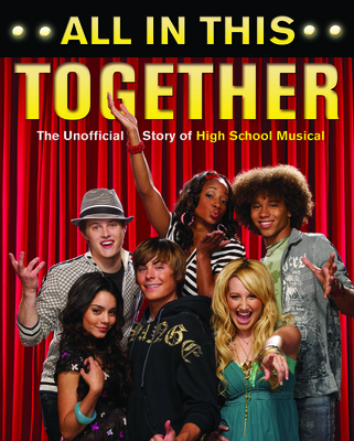 All in This Together: The Unofficial Story of H... B004A16FK4 Book Cover