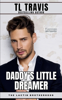 Daddy's Little Dreamer: An M/M Contemporary Dad... B0DXFGNVG7 Book Cover