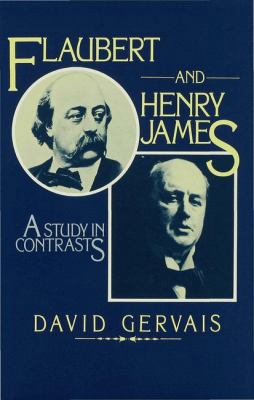 Flaubert and Henry James: A Study in Contrasts 0333236688 Book Cover