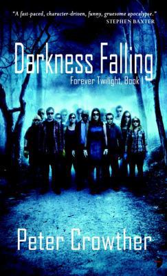 Darkness Falling: Forever Twilight, Book I 0857661698 Book Cover