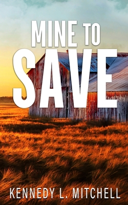 Mine to Save Special Edition Paperback 196250901X Book Cover
