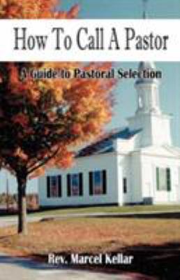 How To Call A Pastor 1589423526 Book Cover
