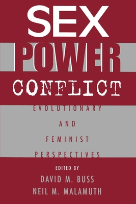 Sex, Power, Conflict: Evolutionary and Feminist... 0195103572 Book Cover