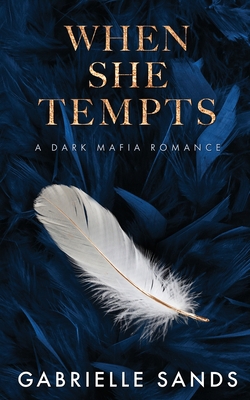 When She Tempts: A Dark Mafia Romance 1088102913 Book Cover