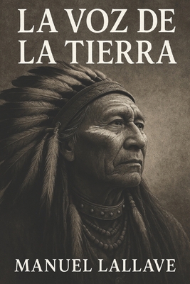 La Voz de la Tierra [Spanish] B0FQNSLGN8 Book Cover