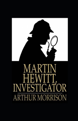 Martin Hewitt Investigator Illustrated B08J21KNRW Book Cover