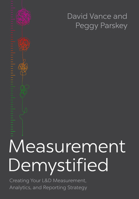 Measurement Demystified: Creating Your L&d Meas... 1950496899 Book Cover