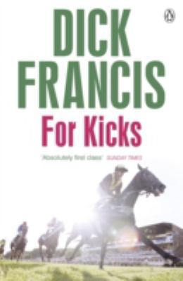 For Kicks (Francis Thriller) 1405916893 Book Cover