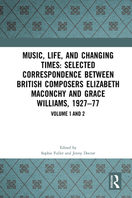 Music, Life, and Changing Times: Selected Corre... 103208782X Book Cover