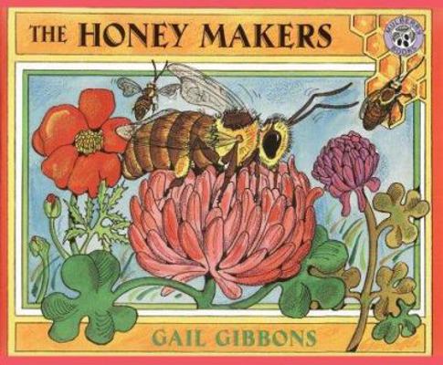The Honey Makers 0688113869 Book Cover
