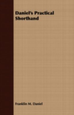 Daniel's Practical Shorthand 1409714217 Book Cover