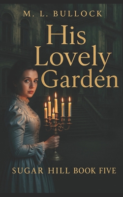 His Lovely Garden 1980716323 Book Cover