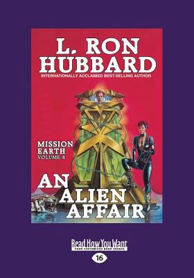 An Alien Affair: Mission Earth: The Biggest Sci... [Large Print] 1459655524 Book Cover