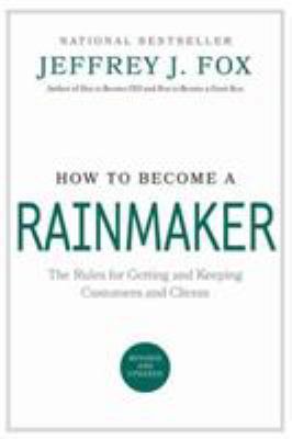 How to Become a Rainmaker: The Rules for Gettin... B00KEBR9HM Book Cover