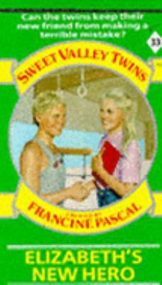 Sweet Valley Twins #33: ELIZABETH"S NEW HERO B00474H1QG Book Cover