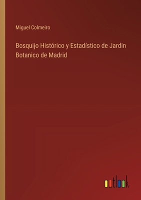 Bosquijo Histórico y Estadístico de Jardin Bota... [Spanish] 3368037064 Book Cover