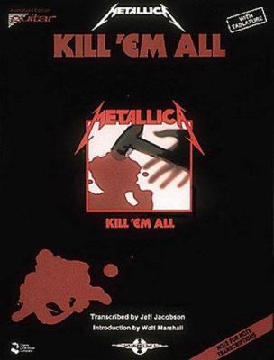 Metallica - Kill 'em All 0895244969 Book Cover
