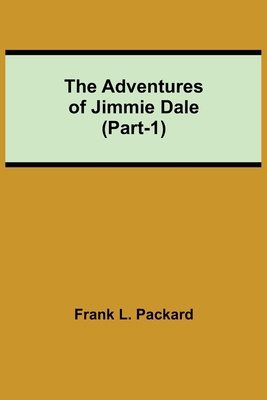 The Adventures Of Jimmie Dale (Part-1) 9354755917 Book Cover