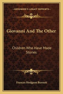 Giovanni And The Other: Children Who Have Made ... 1162989157 Book Cover