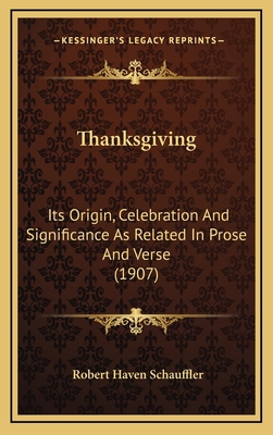 Thanksgiving: Its Origin, Celebration And Signi... 1168221447 Book Cover