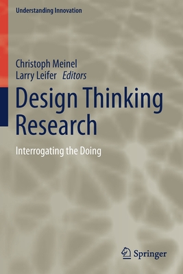 Design Thinking Research: Interrogating the Doing 3030620395 Book Cover