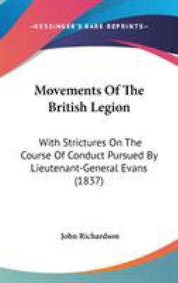 Movements Of The British Legion: With Stricture... 110444643X Book Cover