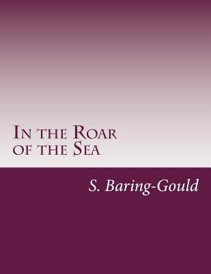 In the Roar of the Sea 1499672071 Book Cover