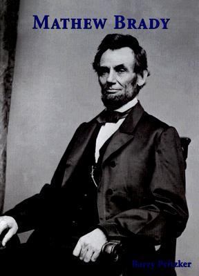 Mathew Brady (American Photography) 1572153423 Book Cover