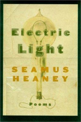 Electric Light: Poems 0374146837 Book Cover