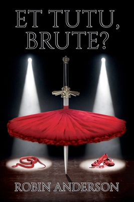 Et Tutu, Brute? B08HTM7WZV Book Cover