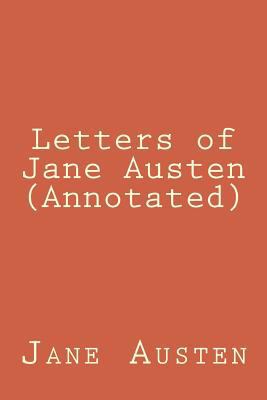 Letters of Jane Austen (Annotated) 1523439084 Book Cover