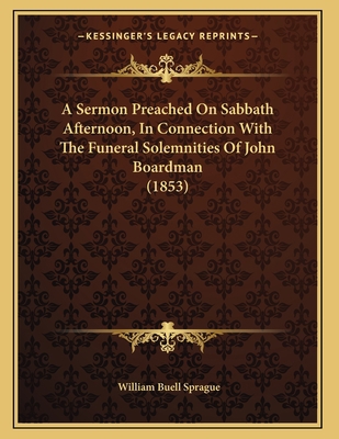 A Sermon Preached On Sabbath Afternoon, In Conn... 1166409090 Book Cover