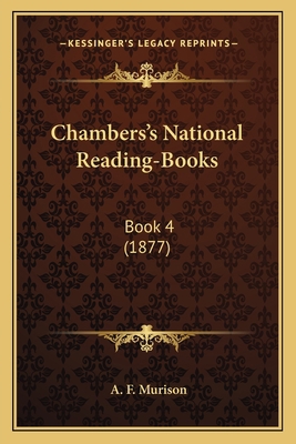 Chambers's National Reading-Books: Book 4 (1877) 1164600826 Book Cover