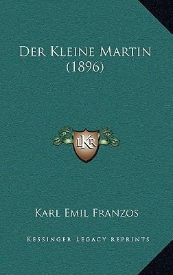 Der Kleine Martin (1896) [German] 1167782569 Book Cover