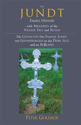 The Jundt Family History: With Memories of the ... 1413426158 Book Cover