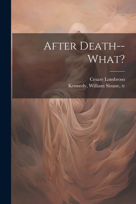 After Death--what? 1021801003 Book Cover