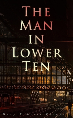 The Man in Lower Ten: Murder Mystery Novel 8027332125 Book Cover