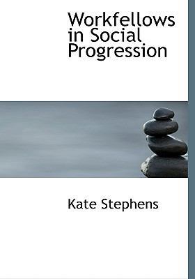 Workfellows in Social Progression 1117975274 Book Cover