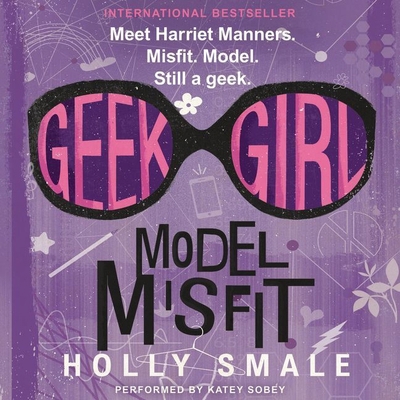 Geek Girl: Model Misfit 150461433X Book Cover