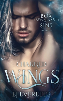 Charred Wings: Eligor's Story: A Box of Sins Pr... B0BSDPXWZ3 Book Cover